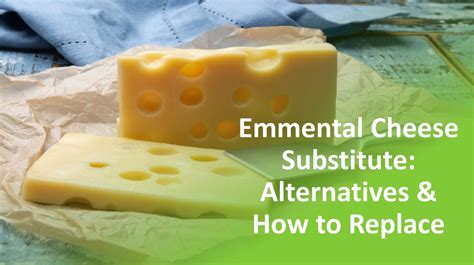 Emmental cheese substitute. Things To Know About Emmental cheese substitute. 
